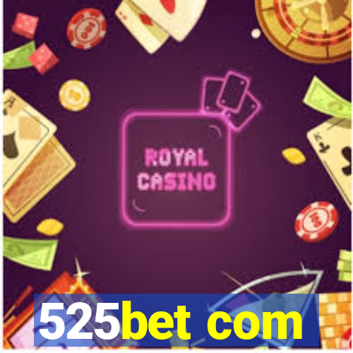 525bet com